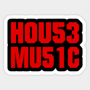 House Music TEXT NUMBERS Sticker